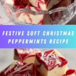 Soft Christmas Peppermints (Old-Fashioned Butter Mints) Recipe
