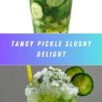 Pickle Slushy Recipe