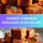 Crispy Cinnamon Cheesecake Bites Recipe