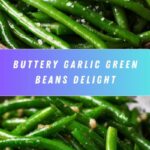 Buttery Garlic Green Beans Recipe