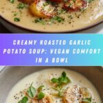 Creamy Roasted Garlic Potato Soup: An Incredible Wholesome Vegan Comfort Treat Recipe