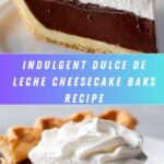 Dulce de Leche Cheesecake Bars: A Decadent Dessert Recipe You Must Try Recipe