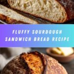 Soft Sourdough Sandwich Bread Recipe