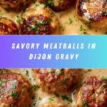 Meatballs in Dijon Gravy Recipe