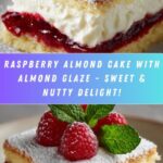 Raspberry Almond Cake with Almond Glaze Recipe