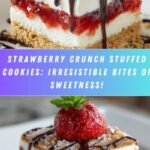 Strawberry Crunch Stuffed Cookies: The Ultimate Recipe & Baking Guide Recipe