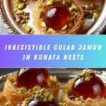 Gulab Jamun in Kunafa Nests Recipe