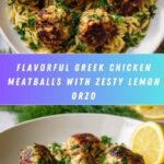 Greek Chicken Meatballs with Lemon Orzo Recipe