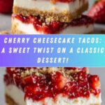 Cherry Cheesecake Tacos Recipe