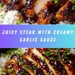 Juicy Steak with Creamy Garlic Sauce Recipe